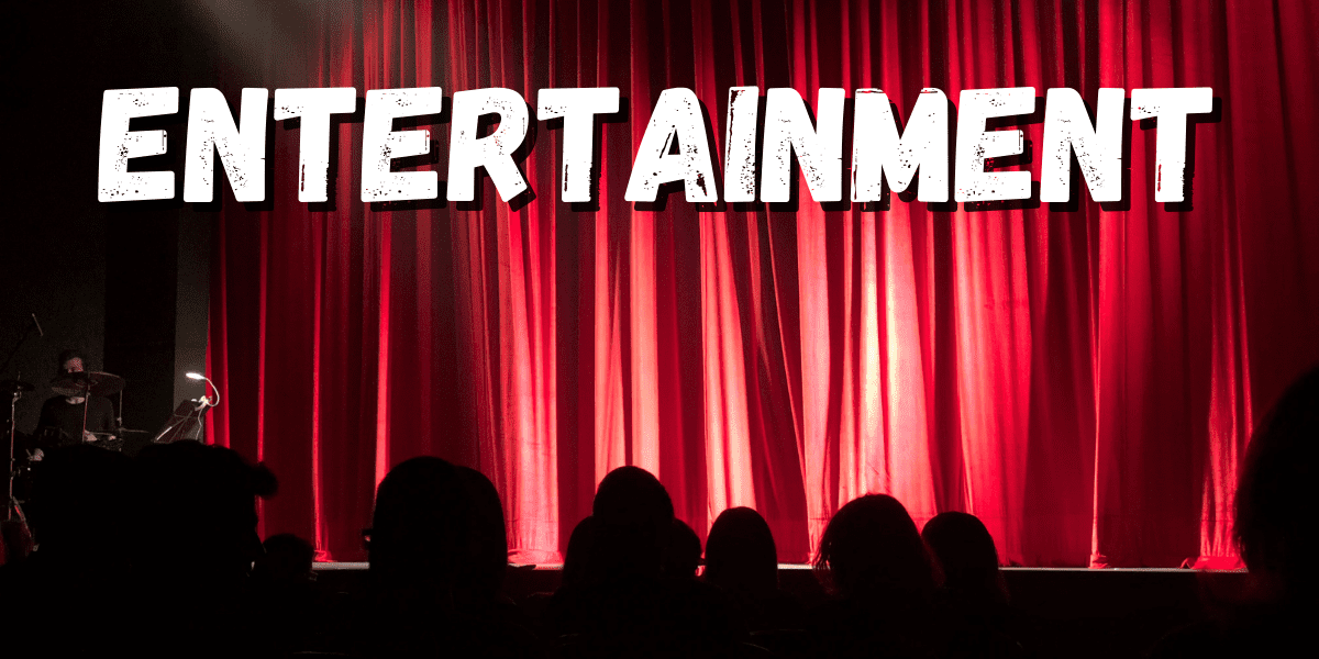 ENTERTAINMENT